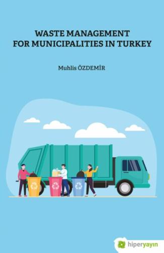 Waste Management For Municipalities In Turkey %15 indirimli Muhlis Özd