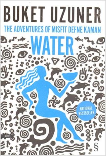 Water The Adventures of Misfit Defne Kaman Buket Uzuner