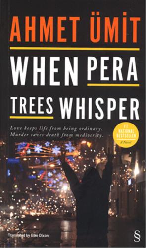 When Pera Trees Whisper %10 indirimli Ahmet Ümit