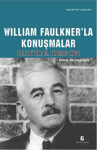 William Faulkner'la Konuşmalar %10 indirimli M. Thomas İnge