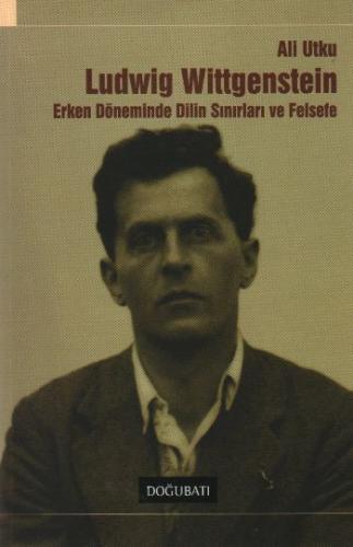 Wittgenstein Erken Döneminde Dilin Sınırları ve Felsefe %10 indirimli 