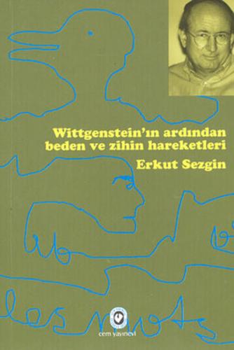 Wittgenstein’ın Ardından Beden ve Zihin Hareketleri Erkut Sezgin