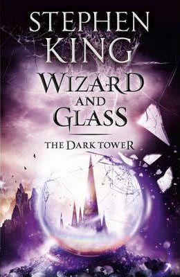 Wizard and Glass Stephen King