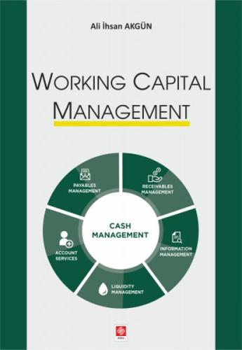 Working Capital Management %14 indirimli Ali İhsan Akgün