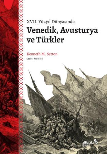 XVII. Yüzyıl Dünyasında Venedik, Avusturya ve Türkler %17 indirimli Ke