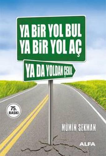 Ya Bir Yol Bul Ya Bir Yol Aç Ya da Yoldan Çekil %10 indirimli Mümin Se