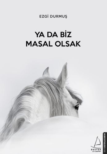 Ya Da Biz Masal Olsak Ezgi Durmuş