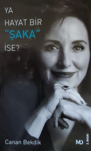 Ya Hayat Bir Şaka İse? Canan Bekdik