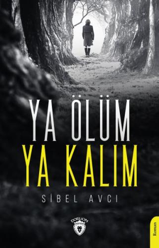 Ya Ölüm Ya Kalım %25 indirimli Sibel Avcı