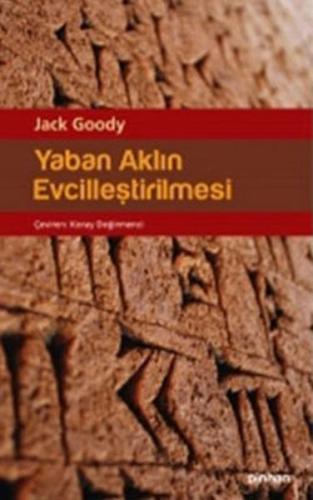 Yaban Aklın Evcilleştirilmesi %35 indirimli Jack Goody