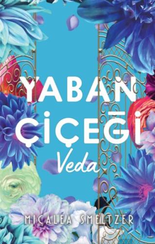 Yaban Çiçegi Veda %30 indirimli Mıcale Smeltzer