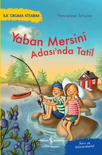 Yaban Mersini Adası’nda Tatil – İlk Okuma Kitabım Hannelıese Schulze