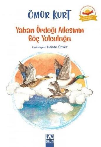 Yaban Ördeği Ailesinin Göç Yolculuğu %10 indirimli Ömür Kurt