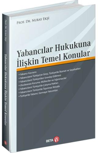 Yabancılar Hukukuna İlişkin Temel Konular %3 indirimli Nuray Ekşi