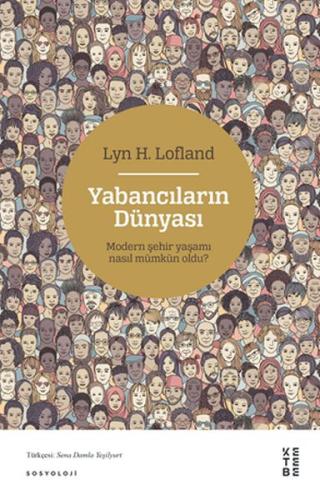 Yabancıların Dünyası - Modern Şehir Yaşamı Nasıl Mümkün Oldu? %17 indi