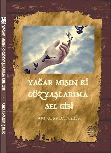 Yağar Mısın ki Gözyaşlarıma Sel Gibi Abdulkadir Çelik