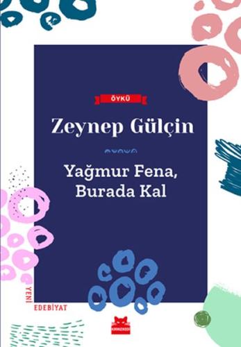 Yağmur Fena, Burada Kal %14 indirimli Zeynep Gülçin