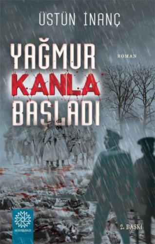 Yağmur Kanla Başladı %17 indirimli Üstün İnanç