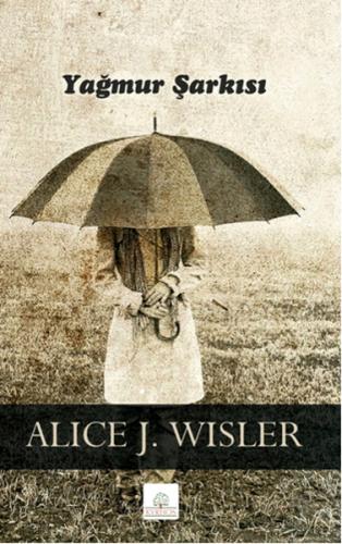 Yağmur Şarkısı %16 indirimli Alice J. Wisler