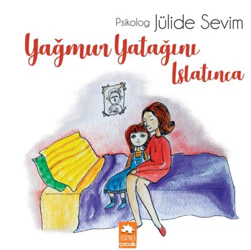 Yağmur Yatağını Islatınca Jülide Sevim