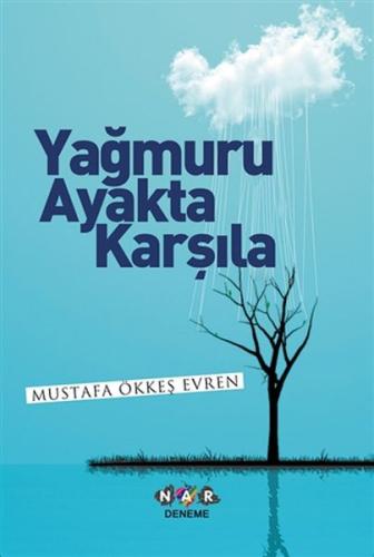 Yağmuru Ayakta Karşıla %19 indirimli Mustafa Ökkeş Evren