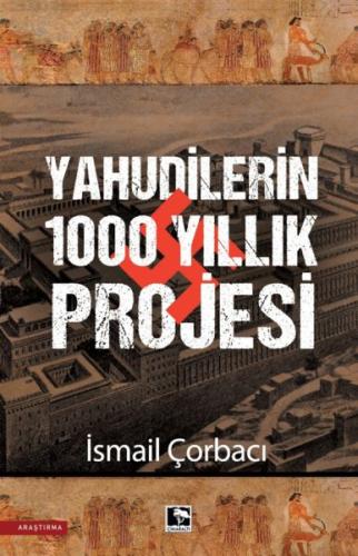 Yahudilerin 1000 Yıllık Projesi %25 indirimli İsmail Çorbacı