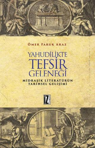 Yahudilikte Tefsir Geleneği - Midraşik Literatürün Tarihsel Gelişimi %