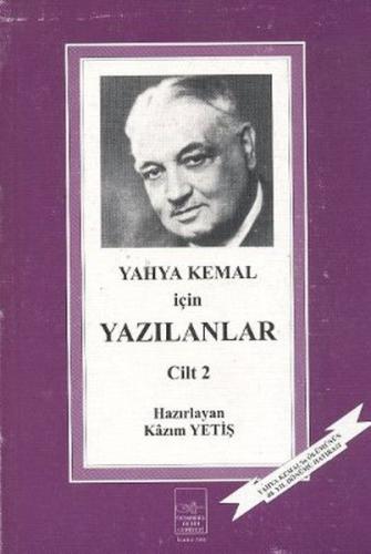 Yahya Kemal İçin Yazılanlar 2. Cilt %3 indirimli Kazım Yetiş