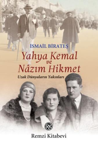 Yahya Kemal ve Nâzım Hikmet - Uzak Dünyaların Yakınları %13 indirimli 