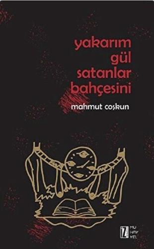 Yakarım Gül Satanlar Bahçesini %15 indirimli Mahmut Çoşkun