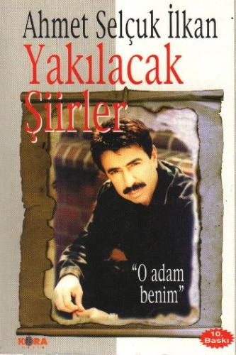 Yakılacak Şiirler Ahmet Selçuk İlkan