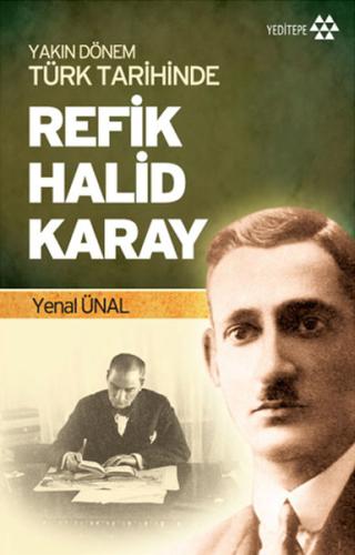 Yakın Dönem Türk Tarihinde Refik Halid Karay %14 indirimli Yenal Ünal