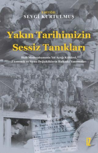 Yakın Tarihimizin Sessiz Tanıkları %15 indirimli Sevgi Kurtulmuş