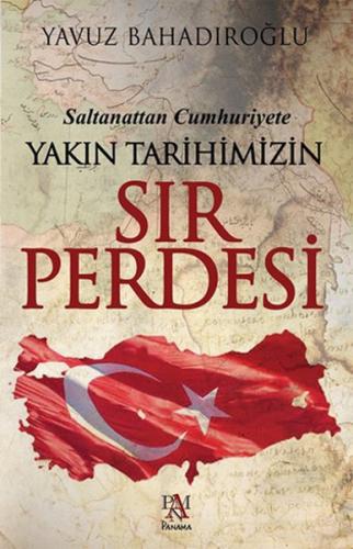 Yakın Tarihimizin Sır Perdesi %22 indirimli Yavuz Bahadıroğlu