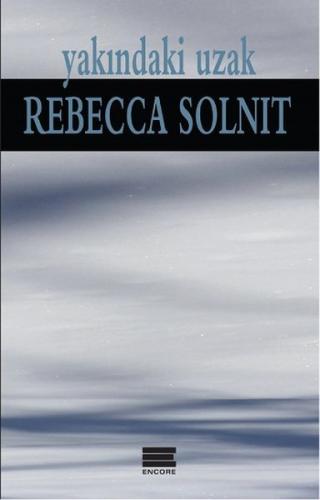 Yakındaki Uzak Rebecca Solnit