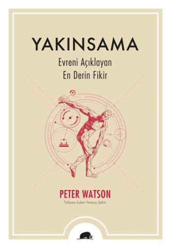 Yakınsama - Evreni Açıklayan En Derin Fikir %15 indirimli Peter Watson