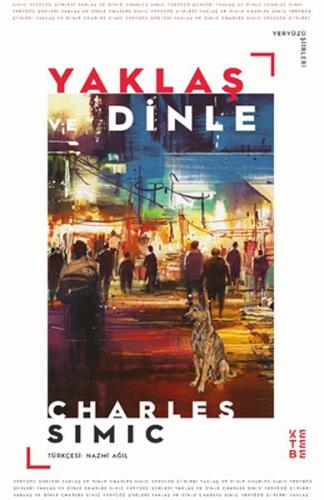 Yaklaş ve Dinle %17 indirimli Charles Simic