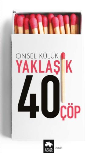 Yaklaşık Kırk Çöp %20 indirimli Önsel Külük