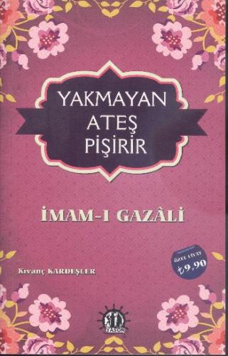 Yakmayan Ateş Pişirir - İmam Gazali Kıvanç Kardeşler