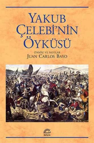 Yakub Çelebi'nin Öyküsü Juan Carlos Bayo