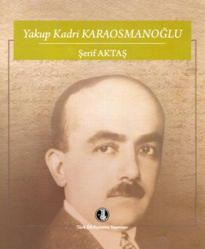 Yakup Kadri Karaosmanoğlu Şerif Aktaş