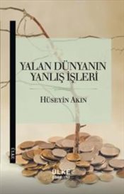 Yalan Dünyanın Yanlış İşleri %18 indirimli Hüseyin Akın