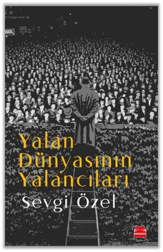 Yalan Dünyasının Yalancıları %14 indirimli Sevgi Özel