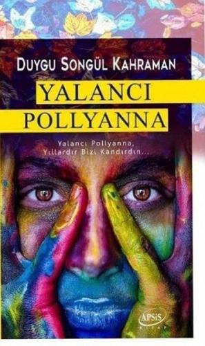 Yalancı Pollyanna %23 indirimli Duygu Songül Kahraman