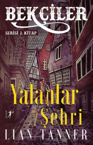 Yalanlar Şehri - Bekçiler Serisi 2. Kitap %10 indirimli Lian Tanner