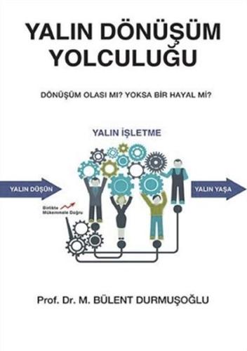 Yalın Dönüşüm Yolculuğu Bülent Durmuşoğlu