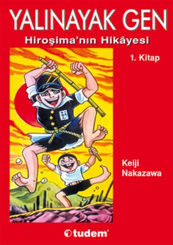 Yalınayak Gen 1. Kitap Hiroşima'nın Hikayesi %12 indirimli Keiji Nakaz