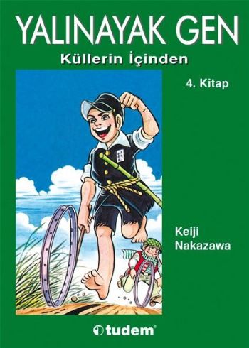 Yalınayak Gen 4 - Küllerin İçinden Keiji Nakazawa