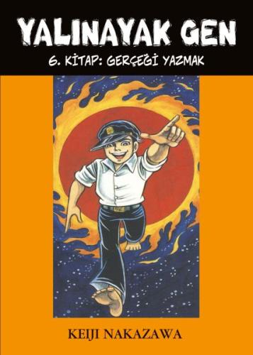 Yalınayak Gen 6. Kitap - Gerçeği Yazmak %12 indirimli Keiji Nakazawa