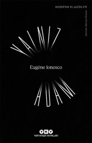 Yalnız Adam - Modern Klasikler %18 indirimli Eugene Ionesco